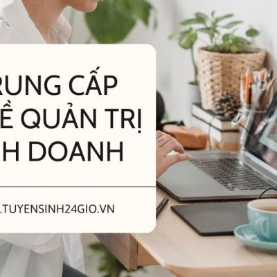 [Đang xét tuyển] Trung cấp nghề quản trị kinh doanh