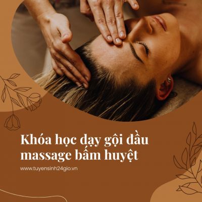 Khóa học dạy gội đầu massage bấm huyệt 