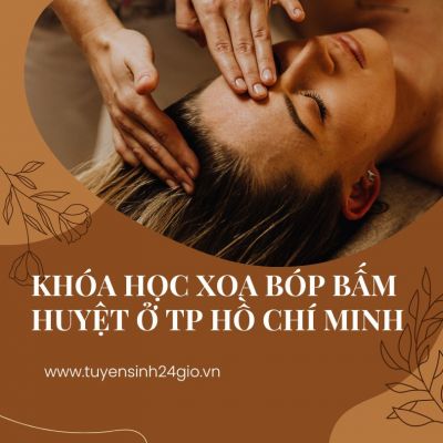 Khóa học xoa bóp bấm huyệt ở TP.HCM 